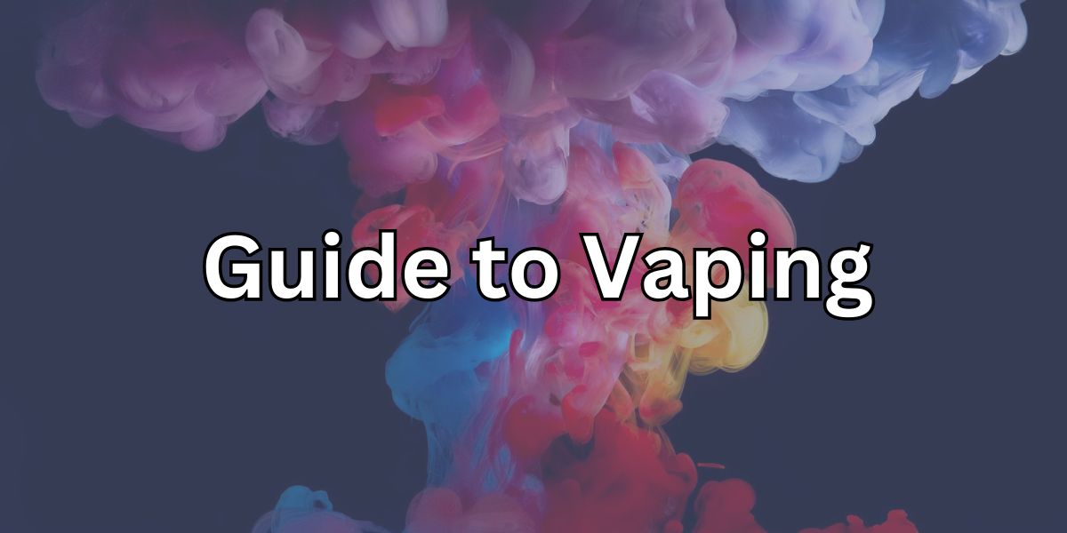 Guide to Vaping and Starter Kits