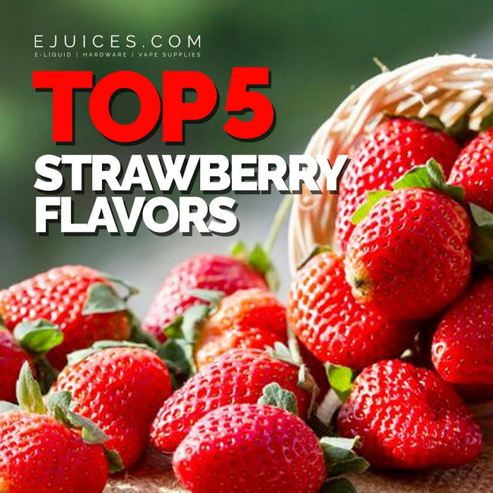 Top 5 Strawberry Flavors