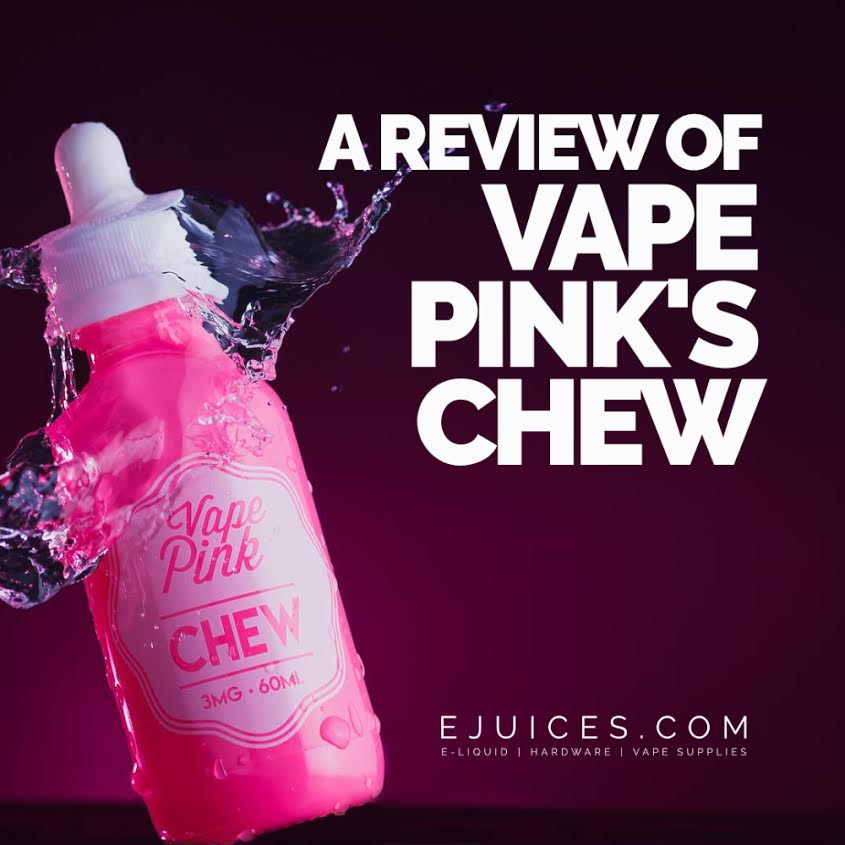 A Review of Vape Pink's Chew