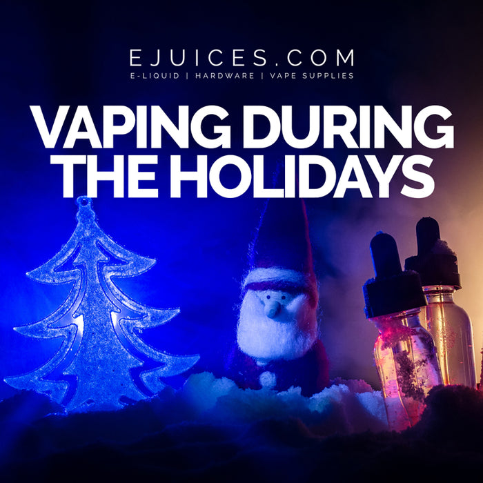 Vaping During The Holidays