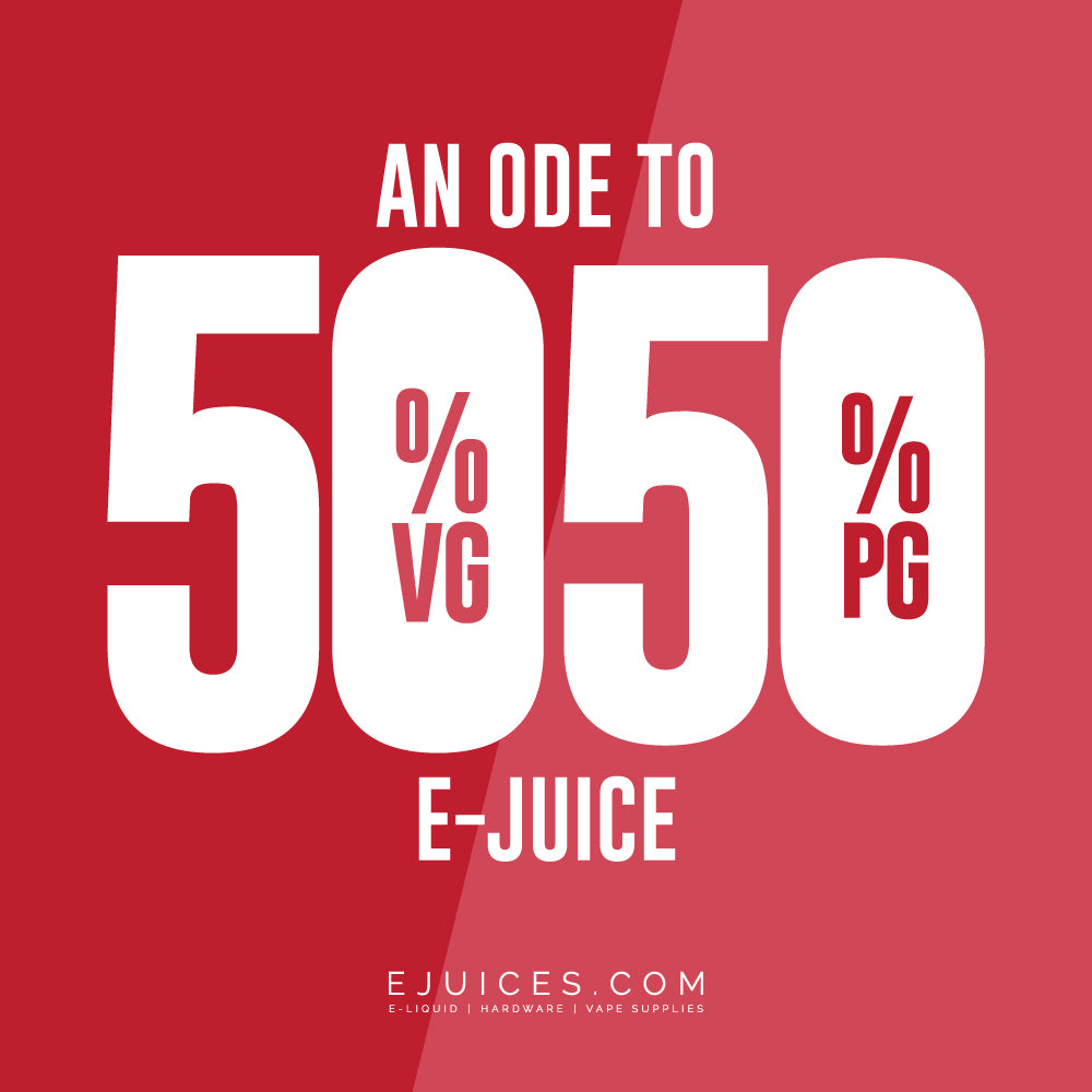 An Ode to 50/50 E-Juice