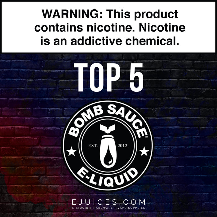 Top 5 Bomb Sauce E-Liquid Flavors