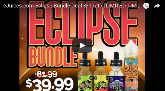eJuices.com Eclipse Bundle Deal 8/17/17 [LIMITED TIME]