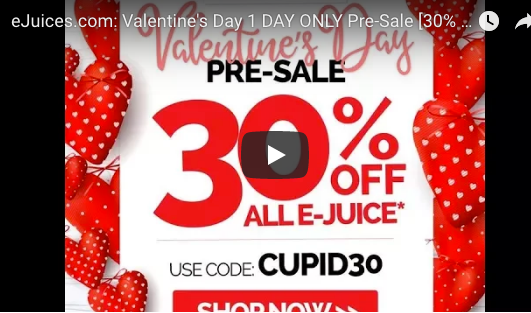eJuices.com: Valentine's Day 1 DAY ONLY Pre-Sale [30% OFF ALL EJUICE]